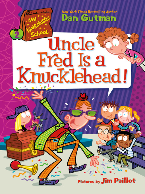 Title details for Uncle Fred Is a Knucklehead! by Dan Gutman - Available